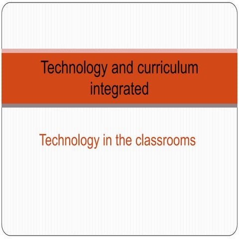 Technology and curriculum integrated