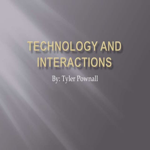 Technology and interactions