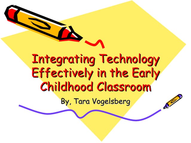 Technology And The Early Childhood Classroom