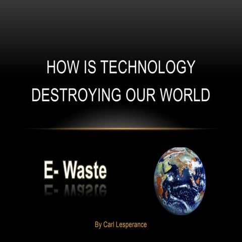 Technology and the Environment: E-Waste