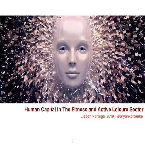 Human Capital In The Fitness and Active Leisure Sector : The Future is Alread...