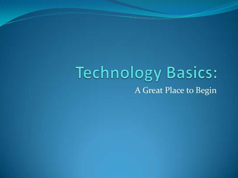 Technology Basics