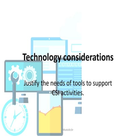 Technology considerations