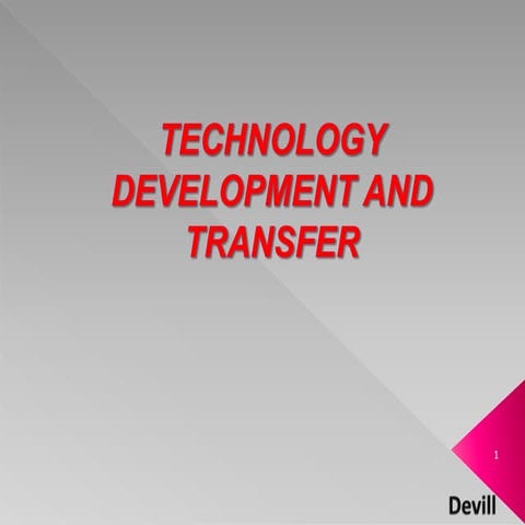 Technology development & transfer by devill