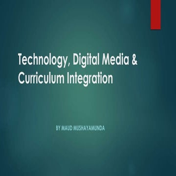 Technology, digital media &amp; curriculum integration