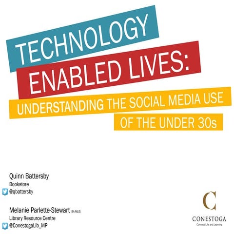 Technology Enabled Lives: Understanding the Social Media Use of the Under 30s