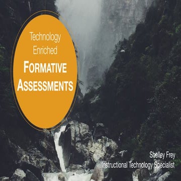 Technology Enriched Formative Assessments