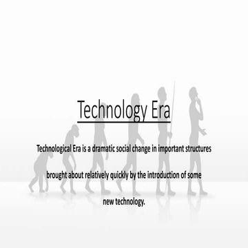 Technology era