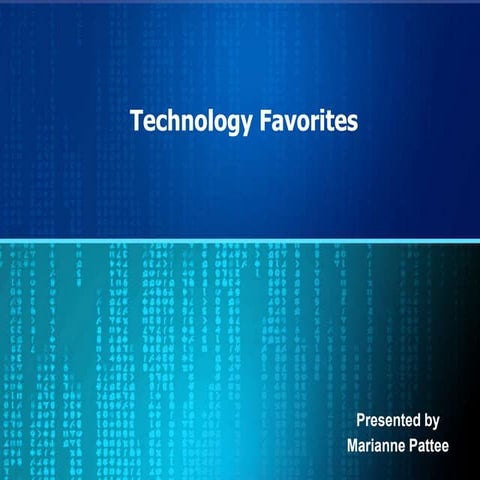 Technology favorites