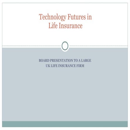 Technology Futures In Life Insurance
