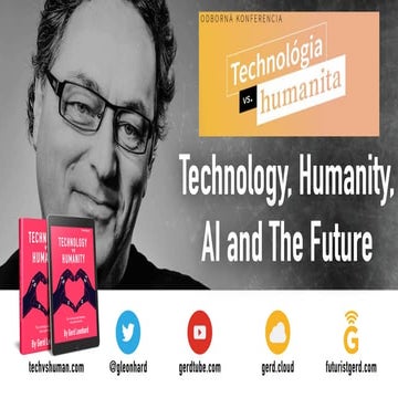 Technology and Humanity, AI and The Future: Bratislava Keynote by Futurist Ge...