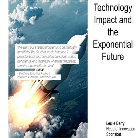 Technology impact and the Exponential Future