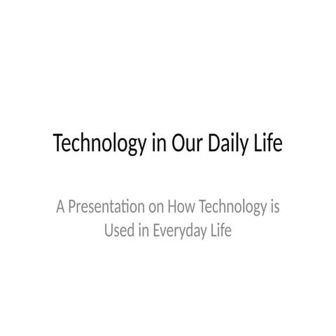 Technology_in_Daily_Life_Presentation_Designed.pptx