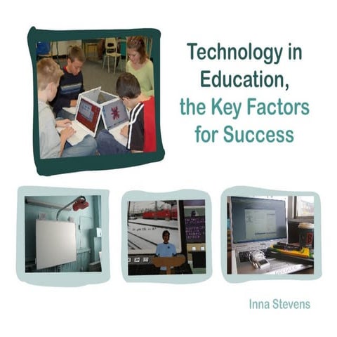 Technology In Education,The Key Factors For Success by Inna Stevens