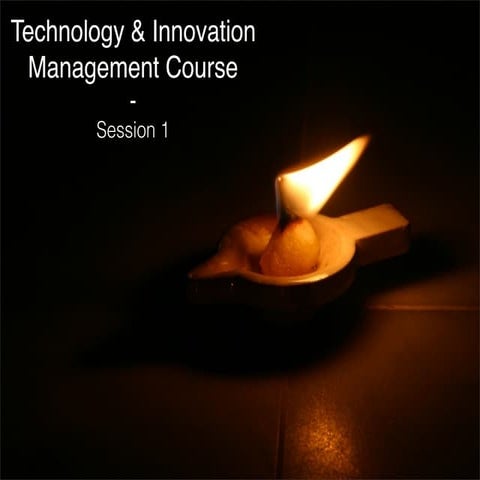 Technology & Innovation Management Course - Session 1