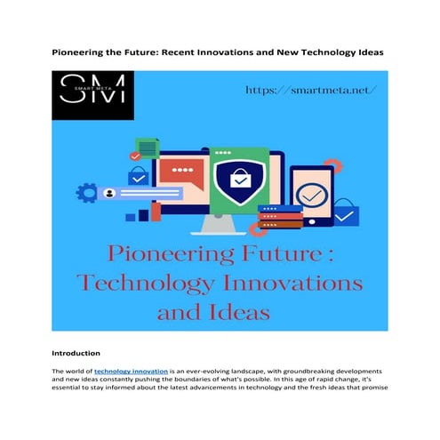 Pioneering the Future: Recent Innovations and New Technology Ideas