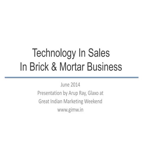 Technology in sales in brick and mortar business - workshop by Arup of Glaxo at #GIMW