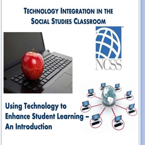 Technology integration in the social studies classroom 2013