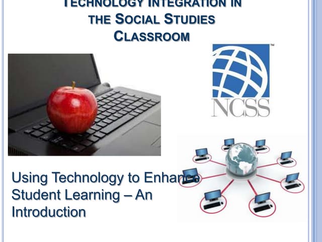 NCSS Technology integration in the social studies classroom 2014