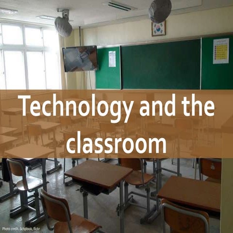 Technology in the classroom