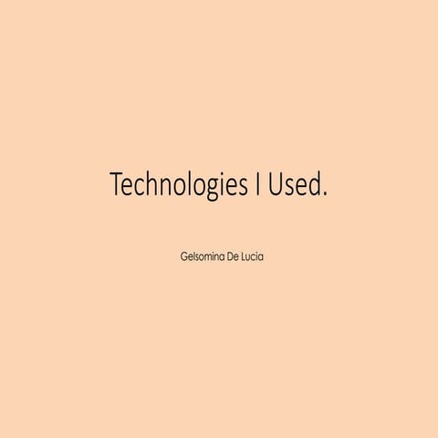 Technology I Personally Used
