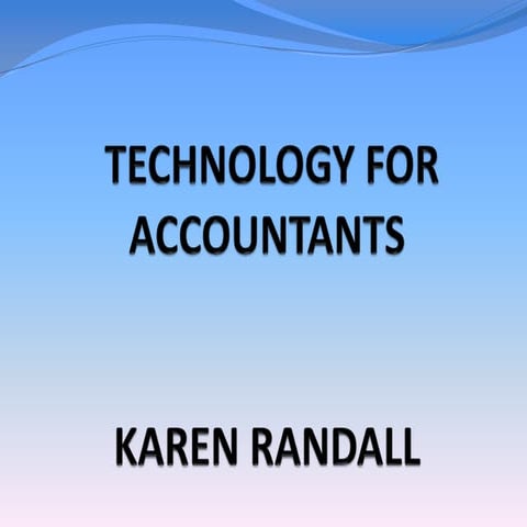 Emerging Technology for Accountants  KAREN RANDALL