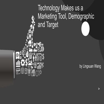 Technology makes us a marketing tool