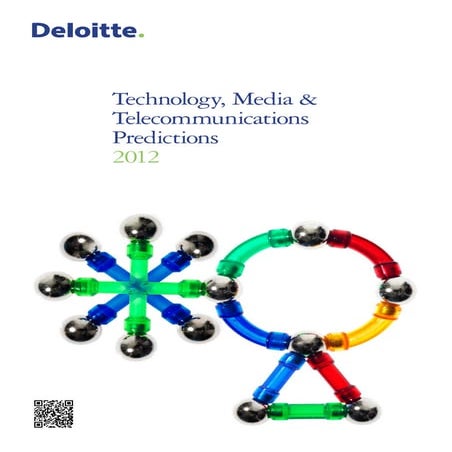 Technology, Media & Telecommunications Predictions - Deloitte - 2012