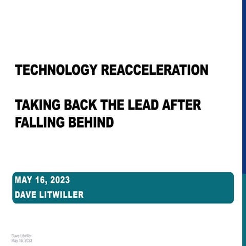 Technology Reacceleration - Taking Back the Lead After Falling Behind - May 2...