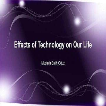 Technology’s effects on our life