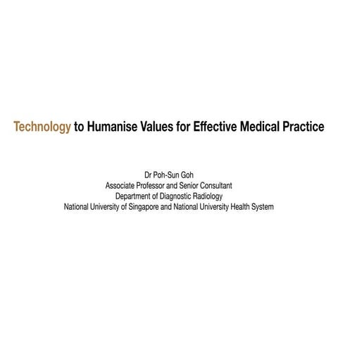 Technology to humanise values for effective medical practice