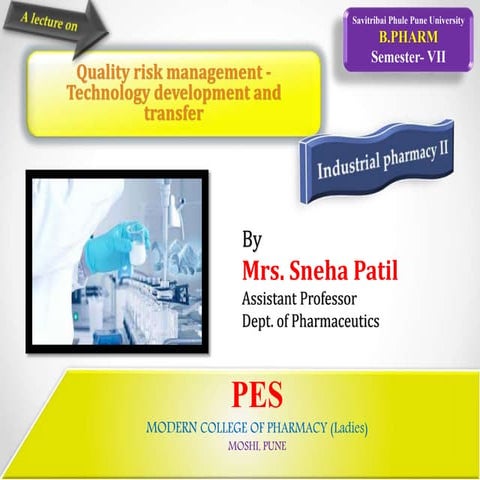 Quality risk management -Technology  development and transfer