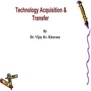 Technology transfer & acquisition