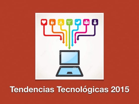 Tendencias Tecnológicas 2015