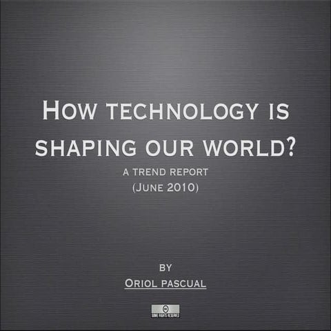 How is Technology Shaping Our World