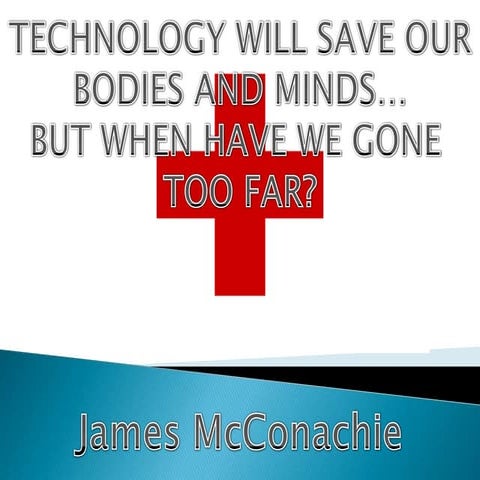 Technology will save our bodies and minds