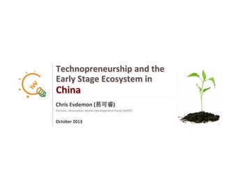 Technopreneurship and the Early Stage Ecosystem in China in 2013