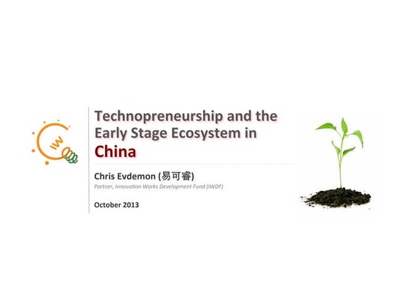 Technopreneurship and the Early Stage Ecosystem in China in 2013