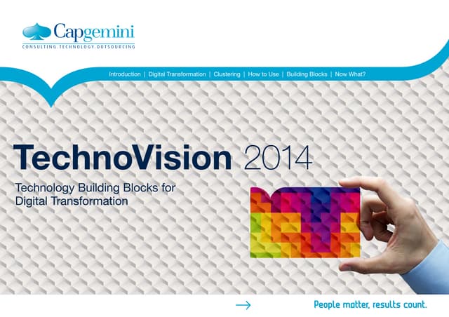Technovision 2014 technology_building_blocks_for_digital_transformation - capgemini - digital transformation