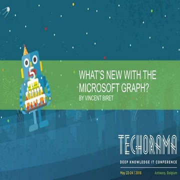 #Techorama belgium 2018 vincent biret what's new with the #MicrosoftGraph