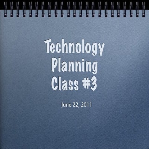 Tech planning class #3