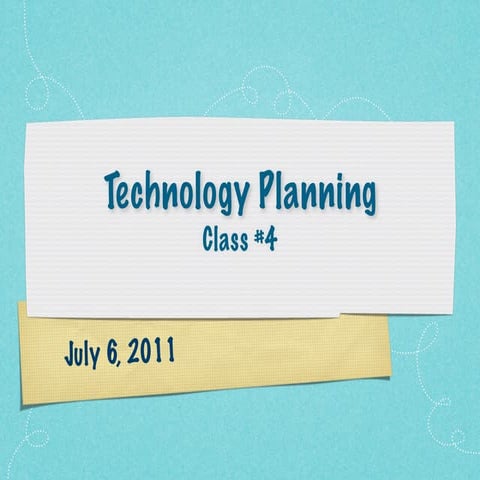 Tech planning class #4
