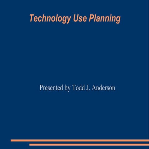 Technology Use Planning