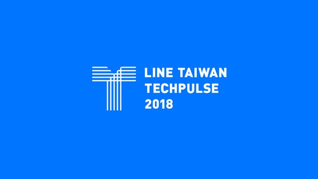 Keynote - ​LINE 的技術策略佈局與跨國產品開發
