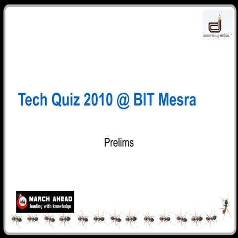 Tech quiz 2010 @ bit mesra  answers prelims