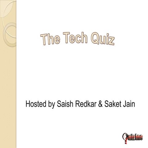 Tech Quiz 2012 - QuizInc