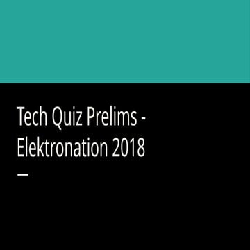 Tech Quiz Prelims at MSRIT Elecktronation 2018