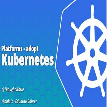 Kubernetes - ThoughtWorks Tech Radar 18