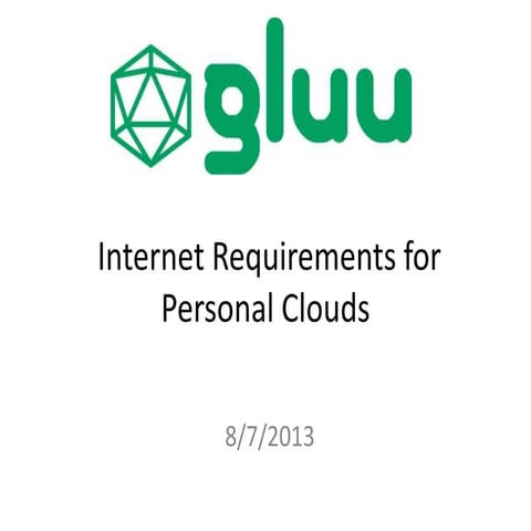 Requirements for Personal Clouds : Tech Ranch Talk 8/7/13