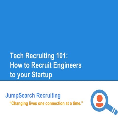 Tech recruiting 101 how to recruit engineers to your startup
